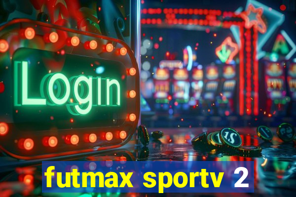 futmax sportv 2